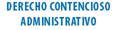 DERECHO CONTENCIOSO ADMINISTRATIVO